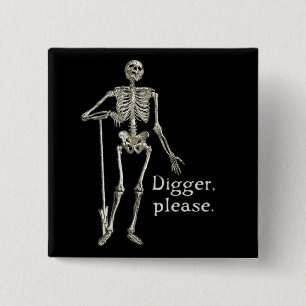 Digger, Please 2 Inch Square Button