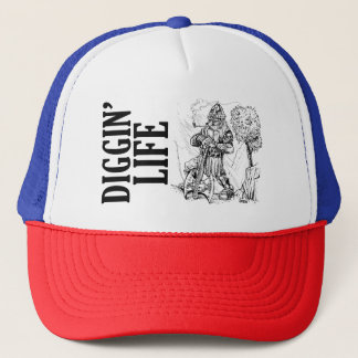 Diggin" Life Trucker Hat