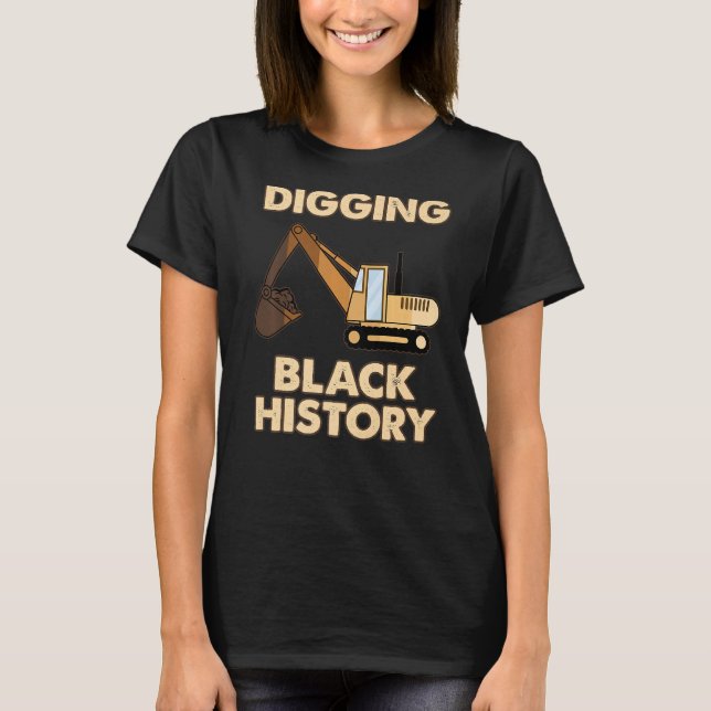 Digging Black History Month BLM Construction Heavy T-Shirt (Front)