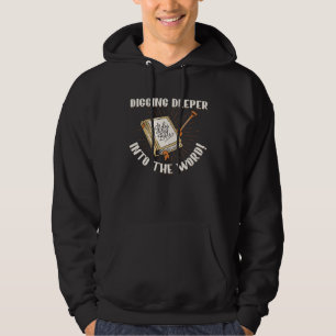 Digging Deeper Into The Word Holy Bible Study Fait Hoodie