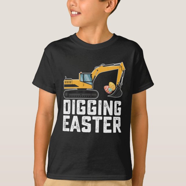 Digging Easter Excavator Egg Hunt Funny T-Shirt (Front)