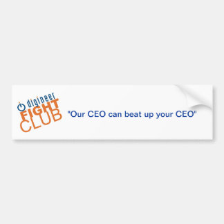 Digineer Fight Club "Our CEO" Bumpersticker Bumper Sticker