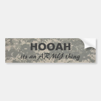 digital camo HOOAH, its an ARMY thing Bumper Sticker