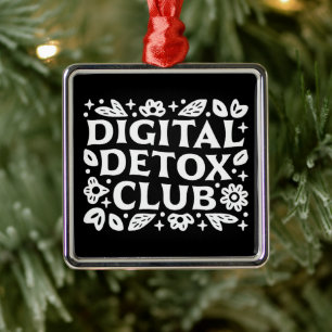Digital detox club mindfulness reminder metal ornament