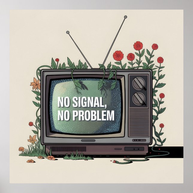 Digital Detox TV with "No Signal, No Problem" Poster (Front)