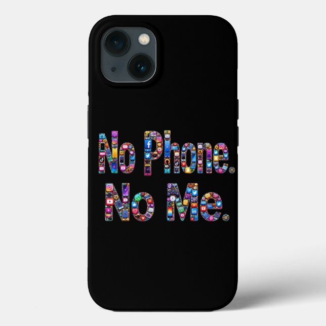 Digital Life No Phone No Me Case (Back)