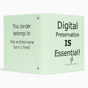Digital Preservation IS Essential! Personalized Binder