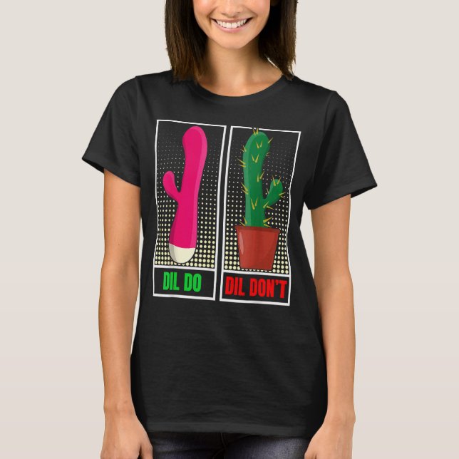 Dil Do  Dil Don't  Inappropriate T-Shirt (Front)