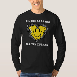 Dil Toh Saaf Hai Par Yeh Zubaan Sarcastic Desi T-Shirt