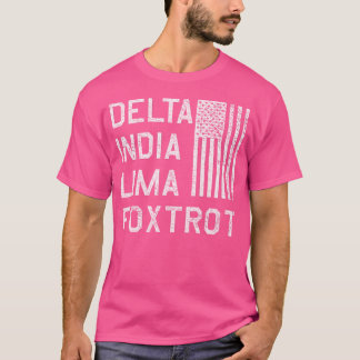 Dilf Delta India Lima Foxtrot Us Flag American Pat T-Shirt