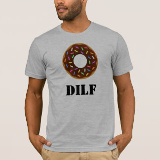 DILF: Doughnut I'd like to... T-Shirt