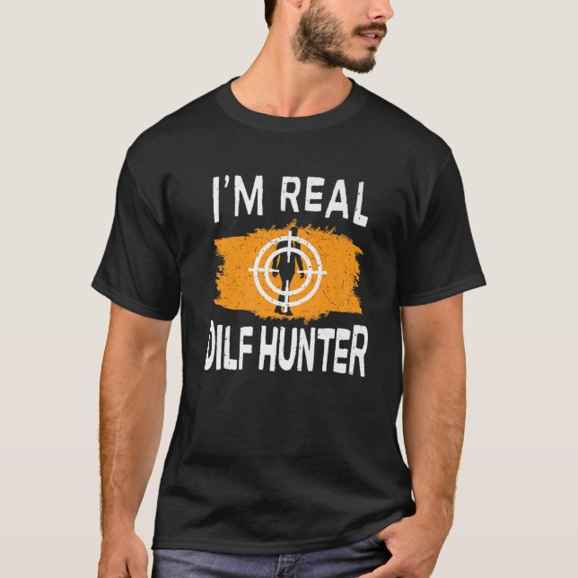 Dilf Hunter Single Mom Adult Joke T-Shirt (Front)