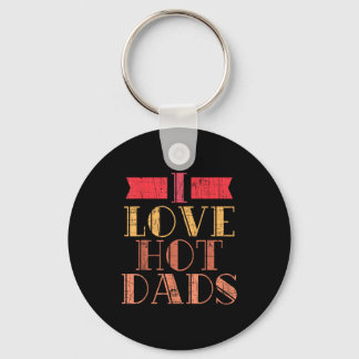 Dilf i love hot dads funny father summer vacation  keychain