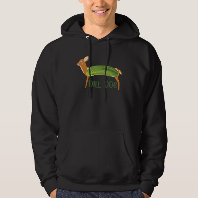 Dill doe pickles cucumber deer hoodie (Front)