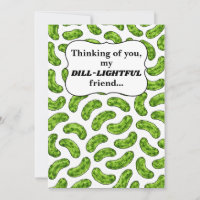 Dill-lightful Friend Thinking of You Card
