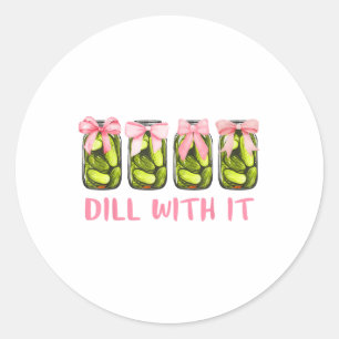 Dill With It Canned Pickle Coquette Bows Women Gir Classic Round Sticker