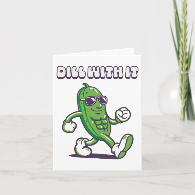 Dill With It Cool Pickle Card (Front)