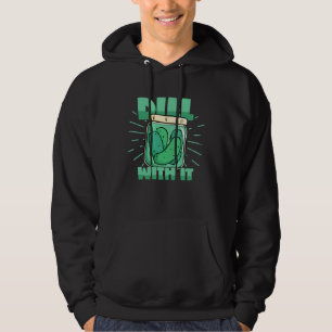 Dill With It Cucumber Pickle Jar Pickles Pun Hoodie
