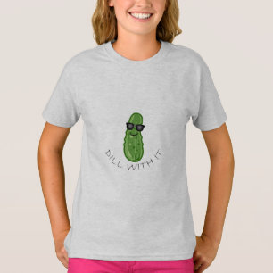 Dill With It Design - Girls' Basic T-Shirt