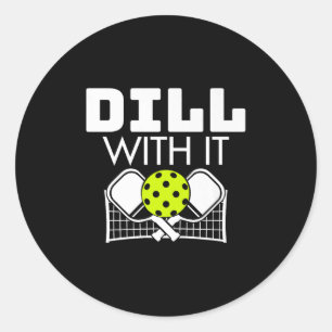 Dill With It Funny Ckleball Paddle And Net Premium Classic Round Sticker