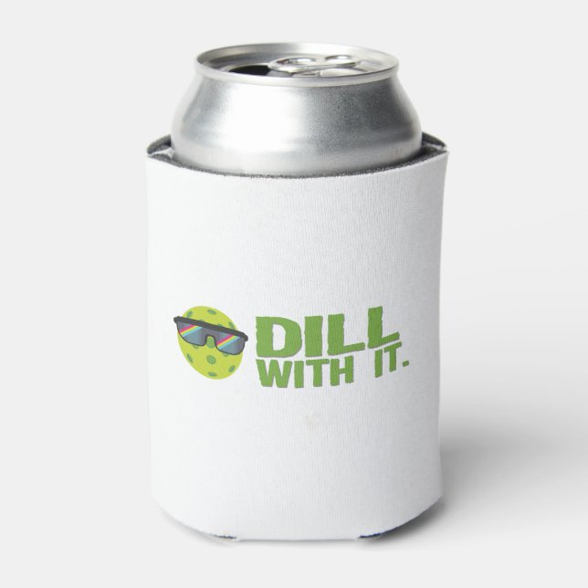"Dill With It" Pickleball Can Cooler (Can Front)