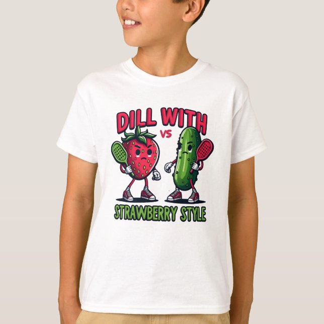 Dill with It, Strawberry Style -Best Funny Cartoon T-Shirt (Front)