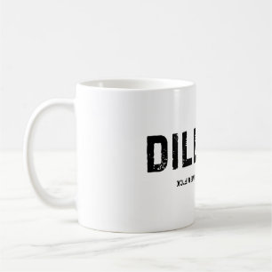 DILLIGAF COFFEE MUG