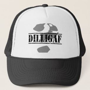 DILLIGAF? Does it look like I give a .... Trucker Hat