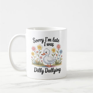 Dilly Dally Goose Mug | Drôle Coupe de café tardif