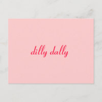 dilly dally