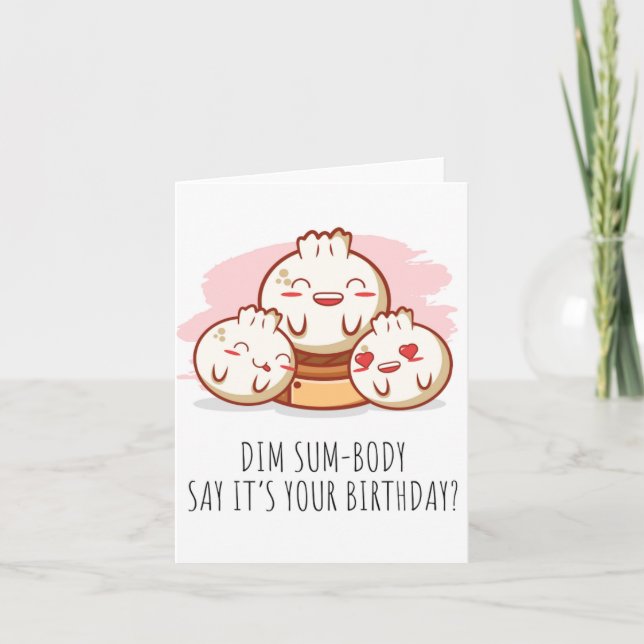 Dim Sum-Body Puns Birthday Card﻿ Card (Front)