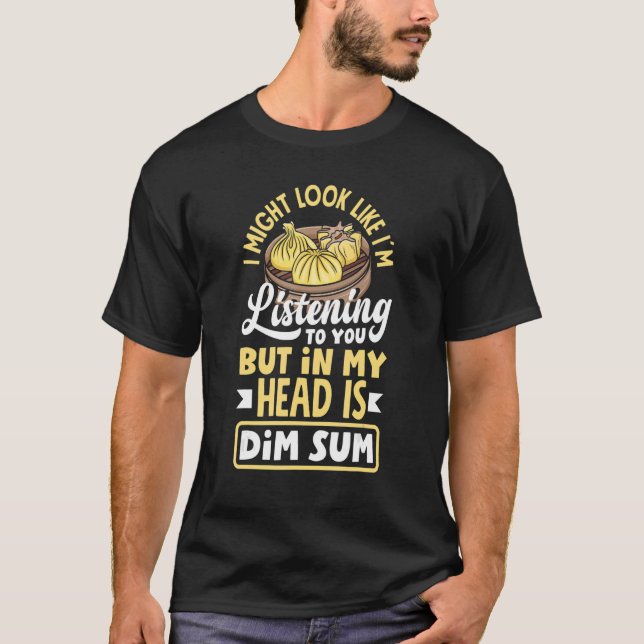 Dim Sum   Dumplings Chinese Food T-Shirt (Front)