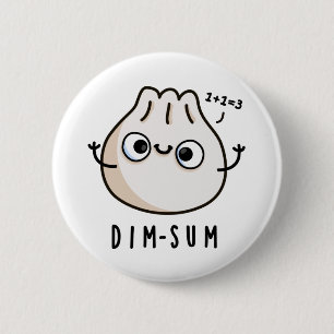 Dim-sum Funny Dimsum Math Pun 2 Inch Round Button