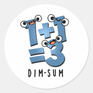 Dim Sum Funny Mathematics Food Pun Classic Round Sticker
