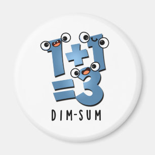 Dim Sum Funny Mathematics Food Pun  Magnet