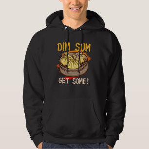 Dim Sum Get Some Chinese Food Snacks Lovers Asian Hoodie