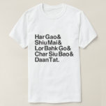 Dim Sum List Design Tee<br><div class="desc">You know you're in for some bite size treats when you're off to eat some dim sum! Show your love of these morsels of awesomeness with our designer dim sum list tee!</div>