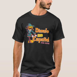 Dimelo En Espanol Calabaza Pumpking Spanish Teache T-Shirt