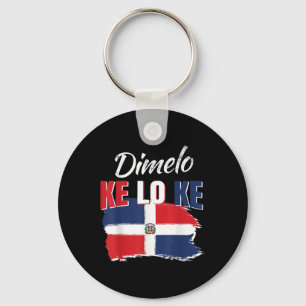 Dimelo Ke Lo Ke Dominican Republic Flag Dominicans Keychain