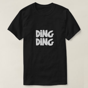 Ding Ding Bold Typography Design T-Shirt