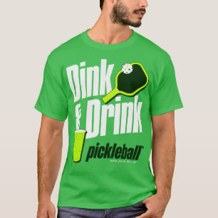 Dink and Drink Pickleball Humour T-Shirt