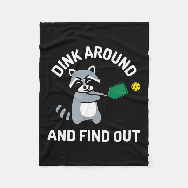 Dink around and find out funny pickleball  fleece blanket (Front)