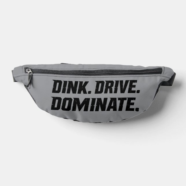 Dink Drive Dominate - Graphic Pickleball Statement Fanny Pack (Lay Down)