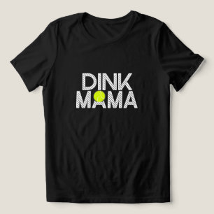 Dink Mama Shirt 😂 Funny Pickleball Mom Tee Cu