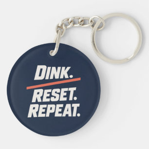 Dink. Reset. Repeat.   Modern Pickleball Paddle Keychain