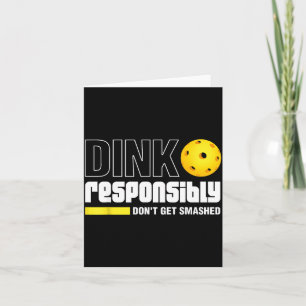 Dink Resnsibly Don't Get Smashed Ckleball Gift Card