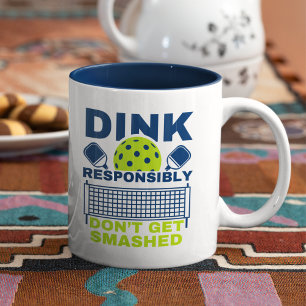 Dink Responsibly Don't Get Smashed Pickleball Two-Tone Coffee Mug