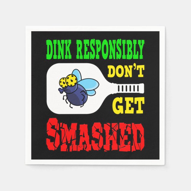 Dink Responsibly - Funny Pickleball Napkin (Front)