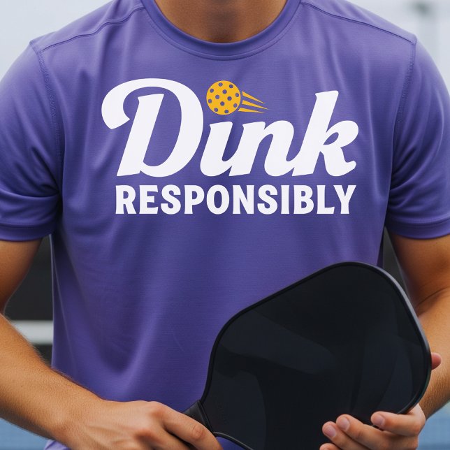 Dink Responsibly Pickleball Tshirts Funny Sayings  (Creator Uploaded)