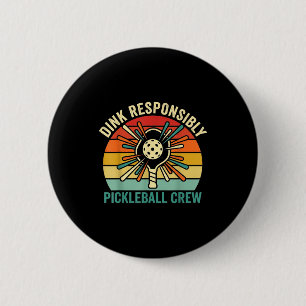 Dink responsibly retro pickleball funny vintage 2 inch round button
